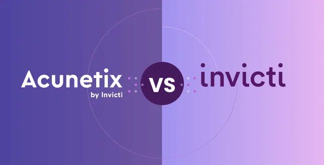 Acunetix vs Invicti (formerly Netsparker): Which is the best choice for you? [2025]