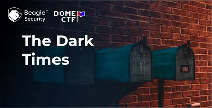 The Dark Times Writeup